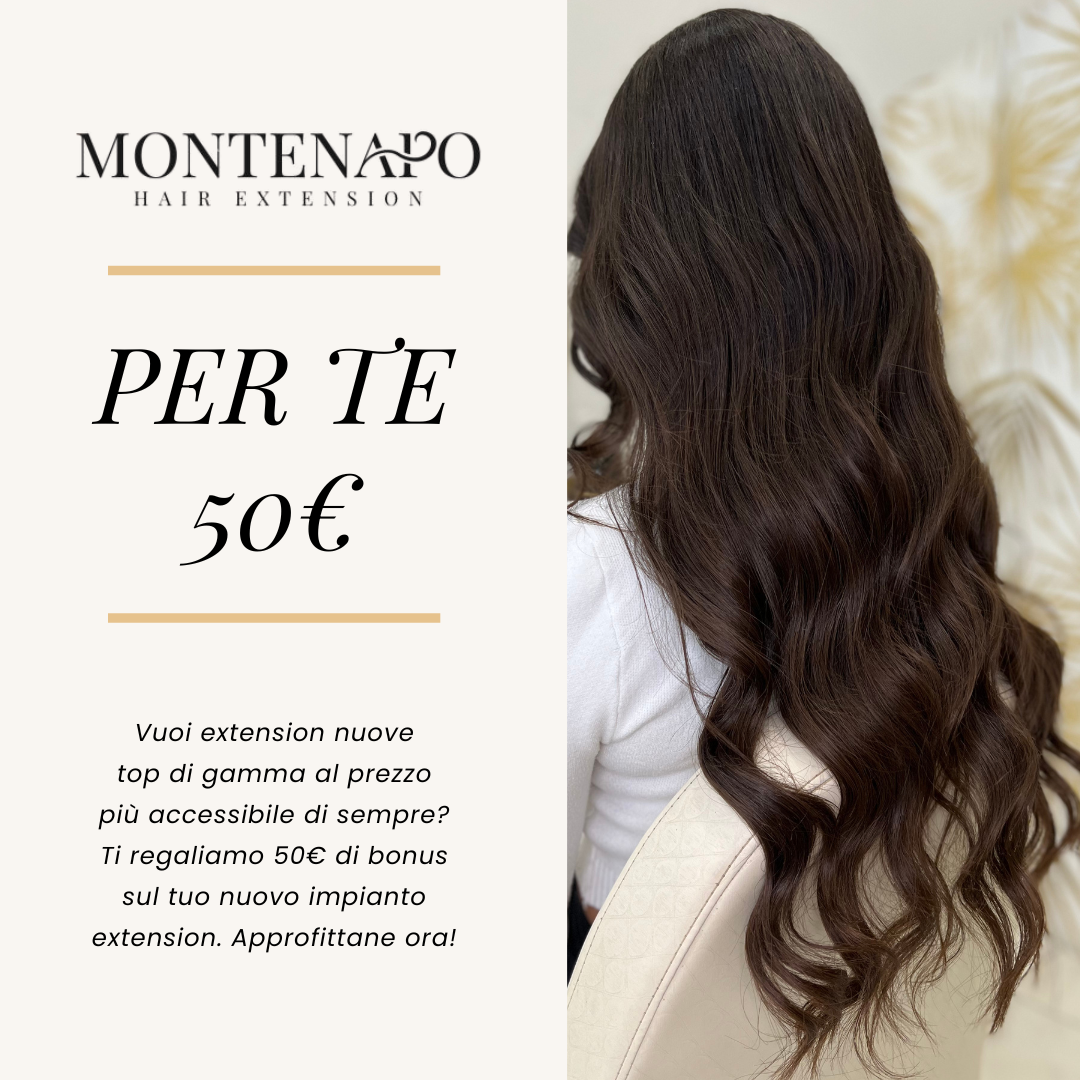 Offerta extension capelli naturali Montenapo: bonus di 50€ per nuovo impianto extension, capelli lunghi e mossi, risultato professionale.